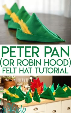 the instructions to make peter pan or robin hood felt hats for children and adults alike