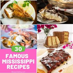 some desserts and cakes are shown in this collage with the words, 30 famous mississippi recipes