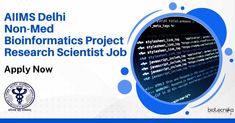 AIIMS Delhi Non-Med Bioinformatics Project Research Scientist Job – Apply Now Advertisement for the position of Project Research Scientist-1 (Non-Medical) in an ICMR funded project Subject: Recruitment for the post of a Project Research Scientist-1 for an ICMR funded project “An integrated assessment to improve the efficacy of gene expression based PAM50 classifier with additional […]
The post AIIMS Delhi Non-Med Bioinformatics Project Research Scientist Job – Apply No...