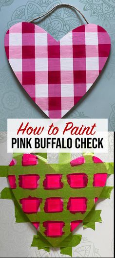 how to paint pink buffalo check paper heart