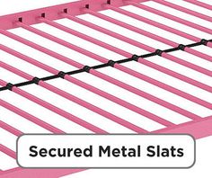 a pink metal bed frame with the words secured metal slats