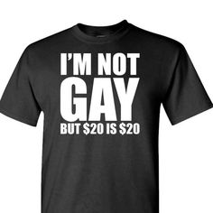 100% Cotton - Unisex T-Shirt. All Orders Ship Within 2-3 Days. I Have Sizes From S To 3xl. Please Choose The Exact Size You Need. I Will Not Refund Or Return If The Problem Is Related To The Size Or Style Of The Shirt. Fell Free To Contact Me. Thank You For Visiting My Closet!!! Goofy Shirt, Gay T Shirt, Silly Clothes, Polo Shirt Outfits, Silly Shirt, Text Shirt, Mens Cotton T Shirts, Funny Tee Shirts, Funny Outfits