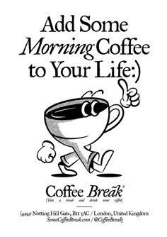 an advertisement for coffee break with the words, add some morning coffee to your life