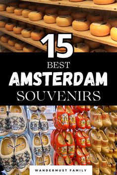 the best amsterdam souvenirs in europe with text overlay that reads 15 best amsterdam souvenirs