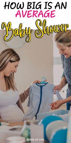 two women looking at a baby's shirt with the words how big is an average baby shower?