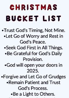 a christmas bucket list with the words, trust god's time not mine let go worry and rest in god's peace