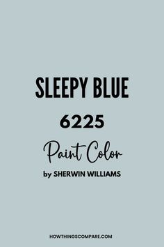 a blue background with the words sleepy blue 725 paint color by shewin williams