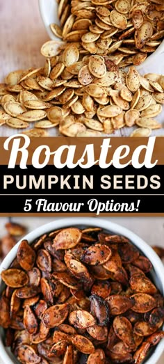 roasted pumpkin seeds in white bowls with text overlay reading roasted pumpkin seeds 5 hour options