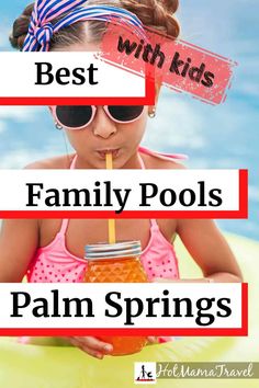 Best Pools, Desert Vacation, Pool Vacation, Hot Desert, Family Pool, California Vacation, California Travel Road Trips, Visit California, Family Travel Destinations