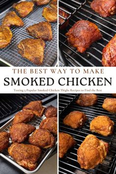 the best way to make smoked chicken is by grilling them on top of an outdoor grill