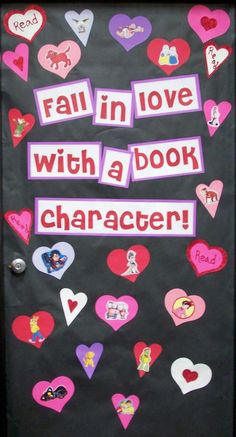 a door decorated with hearts and words that read fall in love with a book character