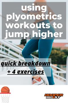 a woman in blue leggings with the text using plyometrics workouts to jump higher