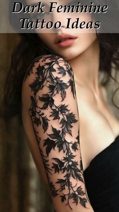 a woman's arm with black leaves on it and the words dark feminine tattoo ideas