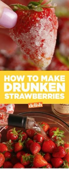 how to make drunkin strawberries with this easy recipe and step - by - step instructions