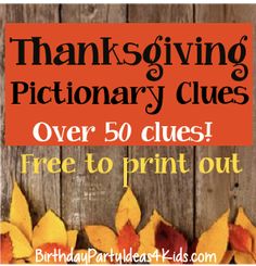 a wooden fence with fall leaves and the words thanksgiving pictionary clues over 50 clues free to print out