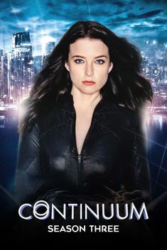 the poster for continuum season three