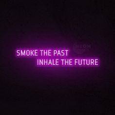 Illuminate your hookah bar with our "Smoke the past, inhale the future" neon sign. With vibrant colors and bold lettering, it's a perfect addition to the ambiance. Show your customers that your bar is the place to be, where they can relax and enjoy the present while looking towards the future. Neon Snake, Enjoy The Present, Depth Perception, Neon Quotes, Neon Words, Bold Lettering, Love Quotes Funny, Romantic Art, Flirting Quotes