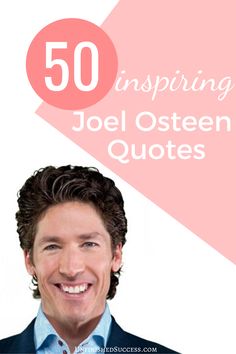 a man smiling with the words 50 inspirational quotes