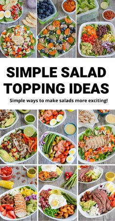 a collage of salads with the words simple salad topping ideas on top and bottom