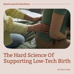 the hard science of supporting low - tech birth