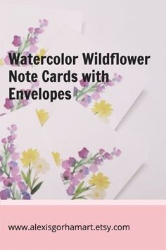 watercolor wildflower note cards with envelopes are shown in pink, yellow and purple