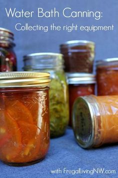 jars filled with different types of food and the words water bath canning on top of them