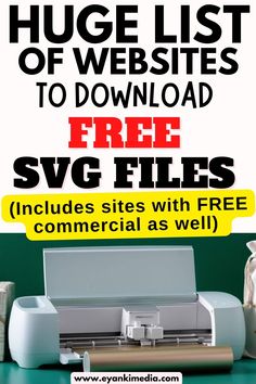 a poster with the words huge list of website's to free svg files includes sites with free commercial as well