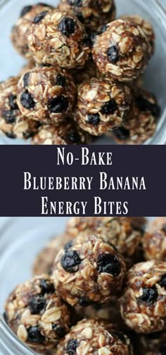 no - bake blueberry banana energy bites in a glass bowl with text overlay