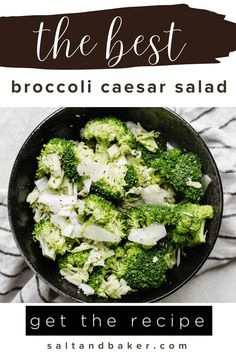 broccoli and onions in a skillet with text overlay that reads, the best broccoli caesar salad get the recipe