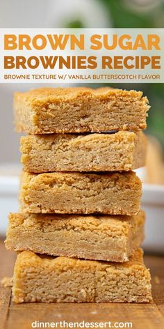 brown sugar brownies recipe stacked on top of each other with the title above it