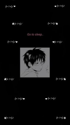 an anime character with black hair and white eyes, in the background is text that reads go to sleep