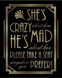 a black and gold poster with the words she's crazy about her he's mad