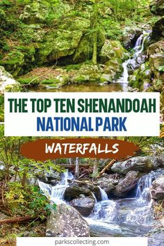 the top ten shennandah national park waterfalls with text overlaying it