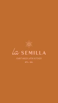 the logo for la semilla plant - based latin kitchen, with an orange background