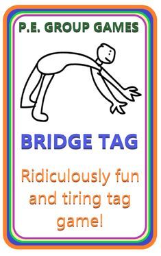 a sign that says bridge tag ridiculously fun and tring tag game on it