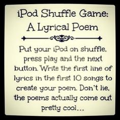 a poem written in black and white with the words i pod shuffle game on it