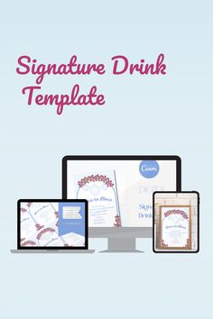 a computer, tablet and phone are shown with the words signature drink template on them