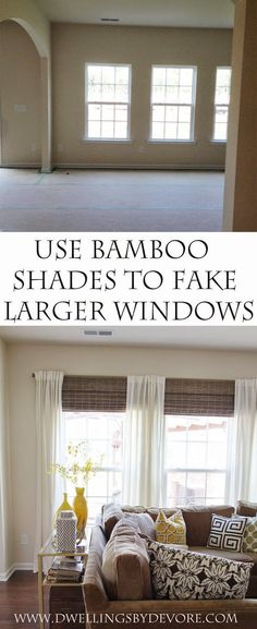 an empty living room with two windows and the words use bamboo shades to fake larger windows