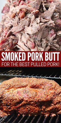 smoked pork is cooking on the grill with text overlay that reads smoked pork but for the best pulled pork