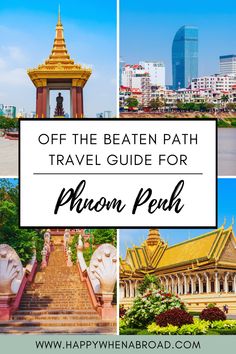 phnom penh travel guide off the beaten path