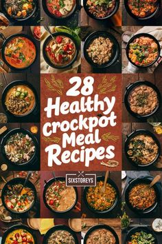 the cover of 28 healthy crockpot meal recipes by six storeys is shown