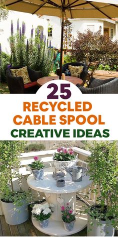 the 25 recycled cable spool creative ideas are great for small gardens and patios