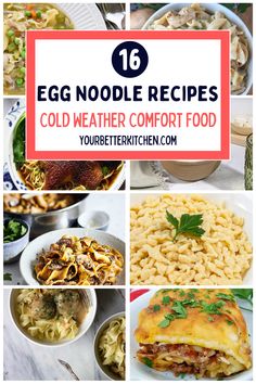 collage of egg noodle recipes with text overlay that reads 16 egg noodle recipes cold weather comfort food