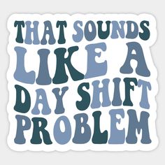 the words that sounds like a day shift problem are shown in blue and black on a white