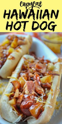 two hot dogs on buns covered in condiments with text overlay that reads copycat hawaiian hot dog