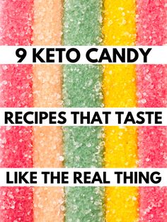 the words, 9 keto candy recipes that taste like the real thing