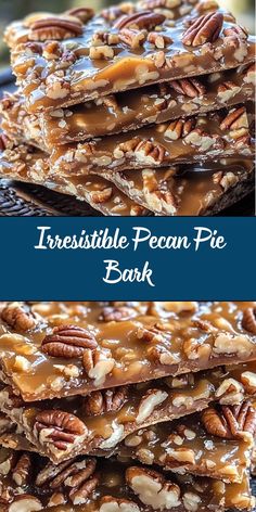 pecan pie bark is stacked on top of each other and the words irresistible pecan pie