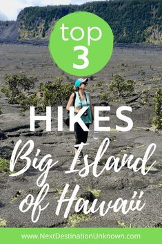 the top three hikes in big island of hawaii