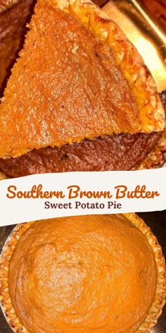 two pies sitting on top of each other with the words southern brown butter sweet potato pie