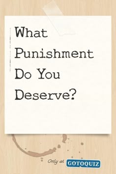 a piece of paper with the words what punishment do you observe?